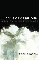 bokomslag The Politics of Heaven