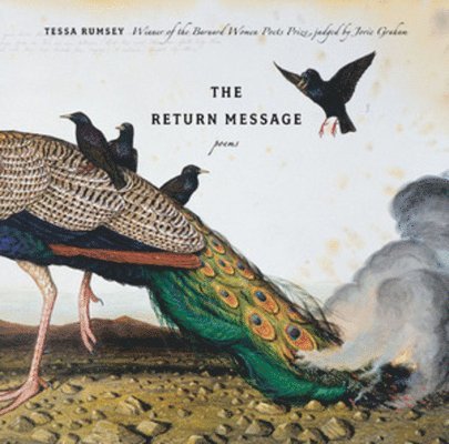 Tessa Rumsey - The Return Message: Poems, Inbunden