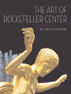 Christine Roussel - Art of Rockefeller Center, Inbunden