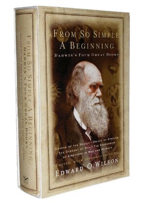 Charles Darwin, Edward O. Wilson - From So Simple a Beginning, Inbunden