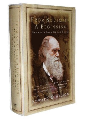 Charles Darwin, Edward O. Wilson, Edward O. (Harvard University) Wilson - From So Simple a Beginning, Inbunden