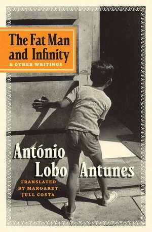 António Lobo Antunes - Fat Man and Infinity, Inbunden