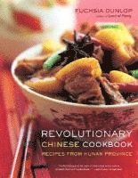 bokomslag Revolutionary Chinese Cookbook: Recipes from Hunan Province