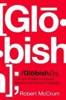 Robert McCrum - Globish, Inbunden