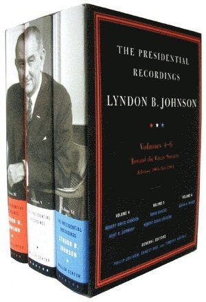 Kent B. Germany, Robert David Johnson, Guian A. McKee, David Shreve, Kent B Germany, Guian A McKee, Ernest May, Timothy Naftali - Presidential Recordings: Lyndon B. Johnson, Inbunden
