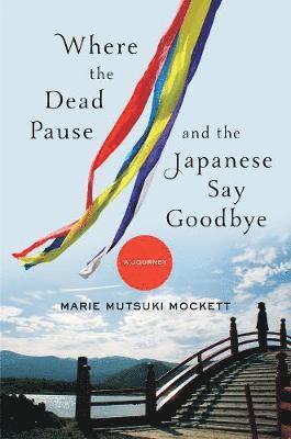 Where the Dead Pause, and the Japanese Say Goodbye 1