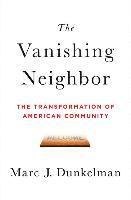 Marc J. Dunkelman - Vanishing Neighbor, Inbunden