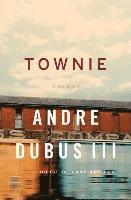 Andre Dubus - Townie, Inbunden