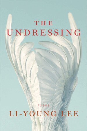 Li-Young Lee - Undressing, Inbunden