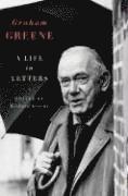 Graham Greene: A Life in Letters