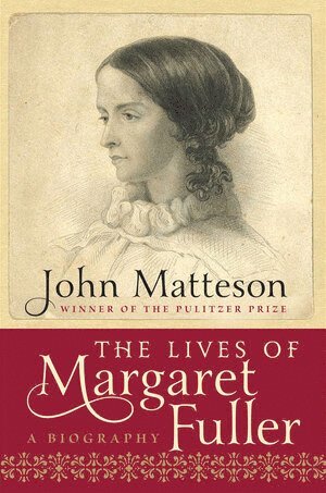 The Lives of Margaret Fuller 1