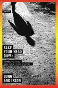 Keep Your Head Down 1