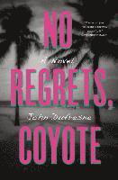 bokomslag No Regrets, Coyote