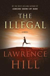 bokomslag Illegal - A Novel