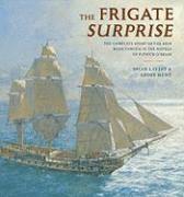 The Frigate Surprise: The Complete Story of the Ship Made Famous in the Novels of Patrick O'Brian 1