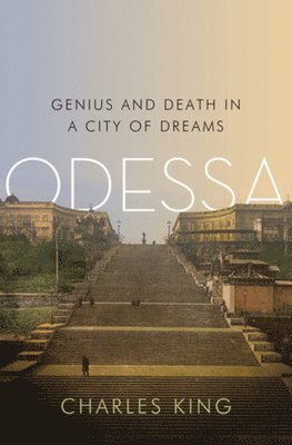 bokomslag Odessa: Genius and Death in a City of Dreams