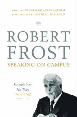Robert Frost: Speaking on Campus 1