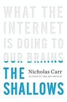 bokomslag The Shallows: What the Internet Is Doing to Our Brains
