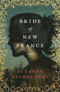 bokomslag Bride of New France