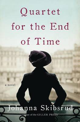 bokomslag Quartet for the End of Time - A Novel