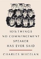101/2 Things No Commencement Speaker Has Ever Said 1