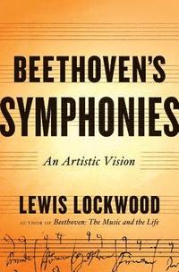 bokomslag Beethoven's Symphonies: An Artistic Vision