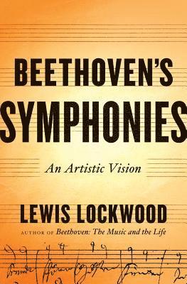 Lewis Lockwood, Lewis (Harvard University) Lockwood - Beethoven's Symphonies, Inbunden