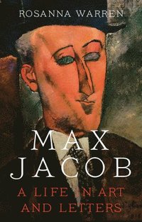 bokomslag Max Jacob - A Life In Art And Letters