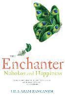 bokomslag The Enchanter: Nabokov and Happiness
