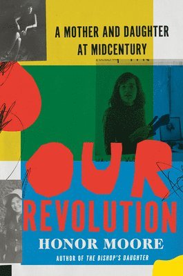 bokomslag Our Revolution: A Mother and Daughter at Midcentury