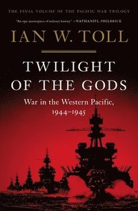 bokomslag Twilight of the Gods - War in the Western Pacific, 1944-1945