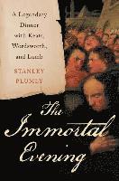 Stanley Plumly - The Immortal Evening, Inbunden
