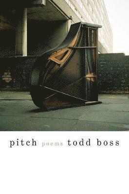 Todd Boss - Pitch, Inbunden