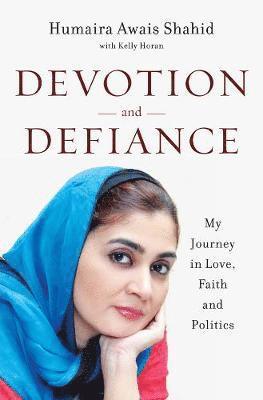 Humaira Awais Shahid - Devotion and Defiance, Inbunden