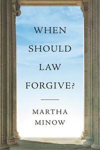 bokomslag When Should Law Forgive?