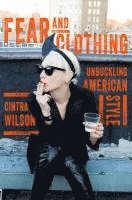 bokomslag Fear and Clothing: Unbuckling American Style