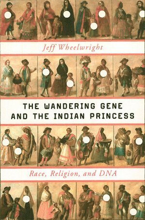 Wandering Gene and the Indian Princess