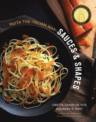 Oretta Zanini De Vita, Maureen B. Fant - Sauces & Shapes, Inbunden