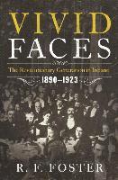 bokomslag Vivid Faces - The Revolutionary Generation in Ireland, 1890-1923