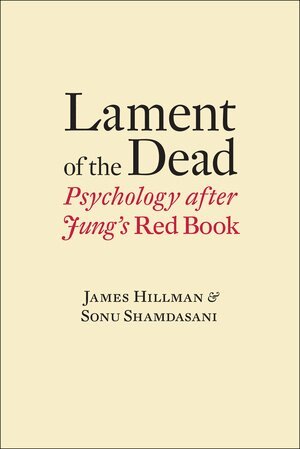 James Hillman, Sonu Shamdasani - Lament of the Dead, Inbunden