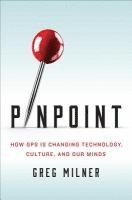 bokomslag Pinpoint - How Gps Is Changing Technology, Culture, And Our Minds