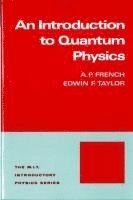 A.P. French, Edwin F. Taylor - Introduction to Quantum Physics, Häftad