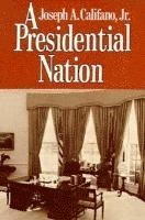 bokomslag A Presidential Nation