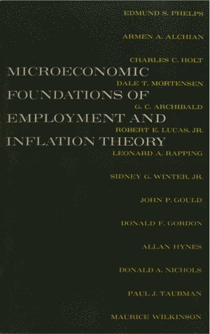 The Microeconomic Foundations of Employment and Inflation Theory 1