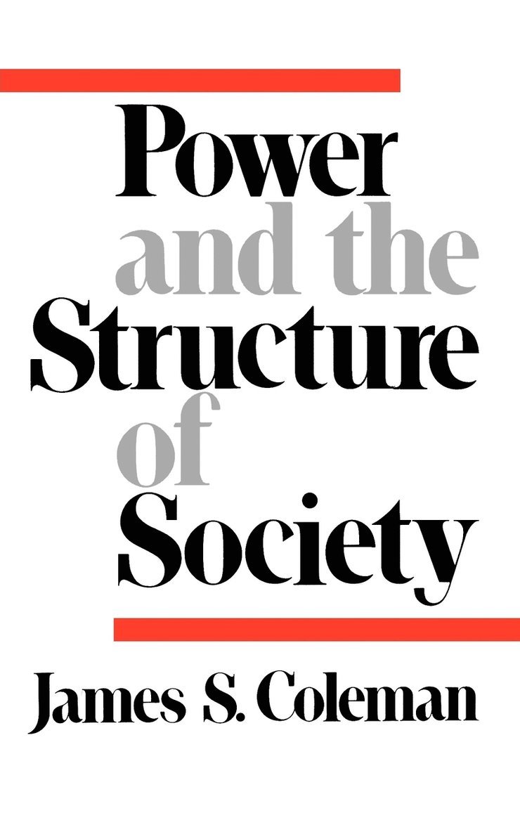 Power and the Structure of Society 1