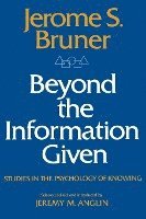bokomslag Beyond The Information Given - Studies In The Psychology Of Knowing