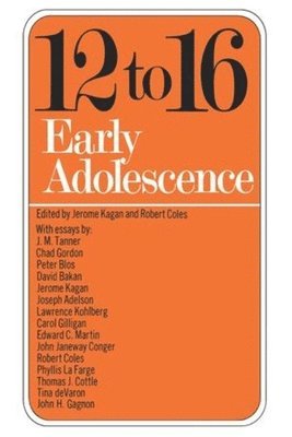 Jerome Kagan, Robert Coles - Twelve To Sixteen, Häftad