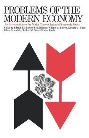 Bela A. Balassa, William G. Bowen, Edward C. Budd, Edwin Mansfield, Arthur M. Okun, Gustav Ranis - Problems of the Modern Economy, Häftad