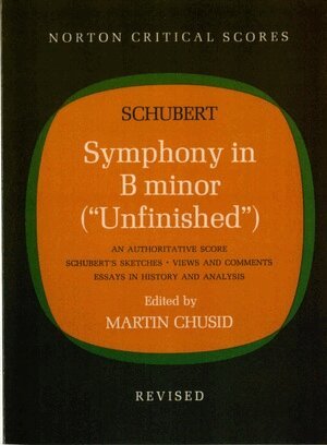 Franz Schubert, Martin Chusid - Symphony in B Minor ("Unfinished"), Häftad
