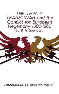 bokomslag The Thirty Years' War and the Conflict for European Hegemony 1600-1660